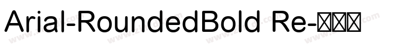 Arial-RoundedBold Re字体转换